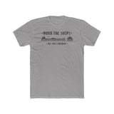 Burn the Ships - Men's Cotton Crew Tee